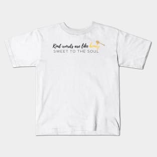 Kind Words Are Like Honey Kids T-Shirt